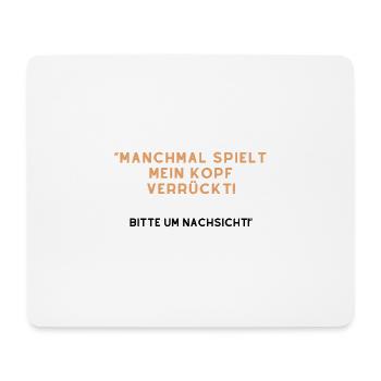 Parfois, ma tête devient folle 3 - Tapis de souris (format paysage) - blanc - Devant
