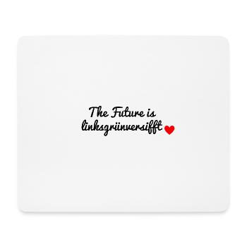 The Future is Left Green. - Mouse Pad (horizontal) - white - Front
