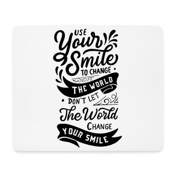 Use Your Smile Change The World Quote - Mouse Pad (horizontal) - white - Front