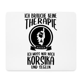 Ich brauche keine Therapie ich muss nach Korsika - Mousepad (Querformat) - Weiß - Vorne
