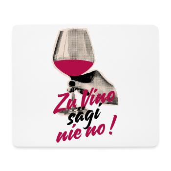 Zu Vino sägi nie no Schweizerdeutsch Weinliebhaber - Mouse Pad (horizontal) - white - Front