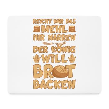 DER KÖNIG WILL BROT BACKEN - Mousepad (Querformat) - Weiß - Vorne