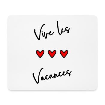 VACANCES. VIVE LES VACANCES. VACANCES. COEUR - Tapis de souris (format paysage) - blanc - Devant