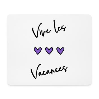 VACANCES. VIVE LES VACANCES. VACANCES - Tapis de souris (format paysage) - blanc - Devant