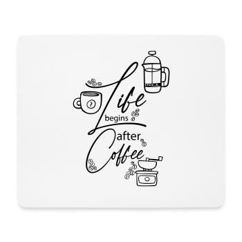 PiexSu - Life begins after coffee - Mouse Pad (horizontal) - white - Front