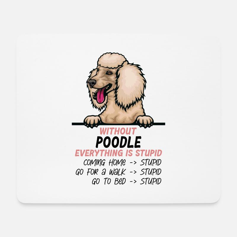 Ohne Pudel ist alles doof - Mousepad (Querformat) - Weiß