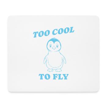too cool to fly gift - Mouse Pad (horizontal) - white - Front