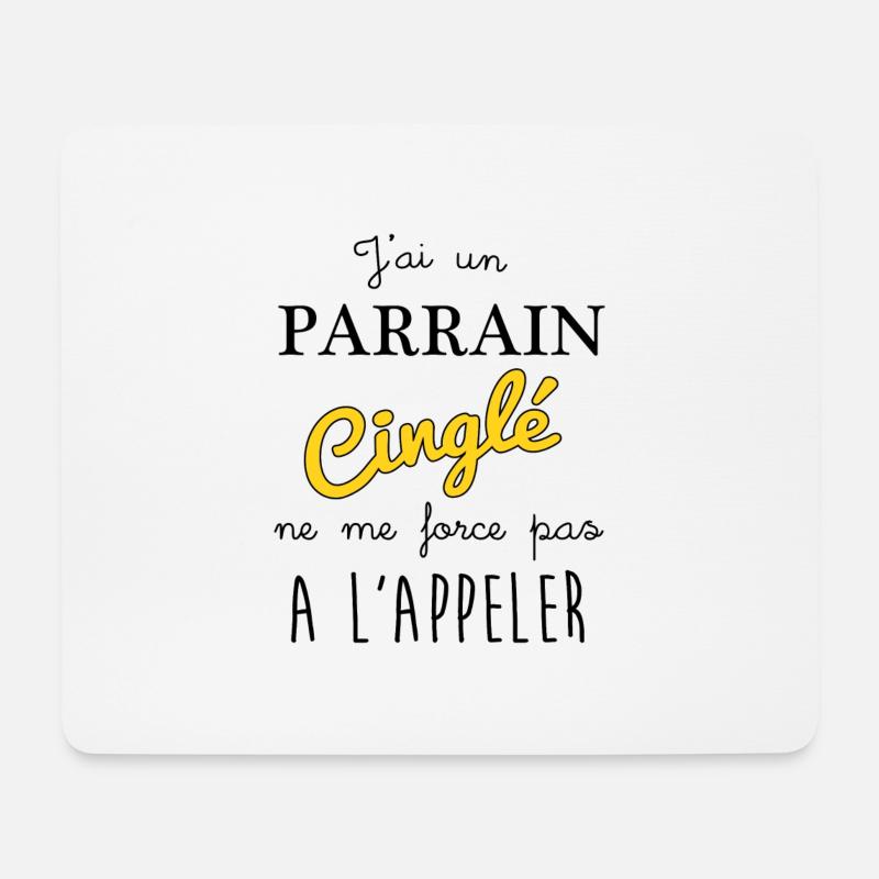 j'ai un parrain cinglé ne me force pas a l'appler - Tapis de souris (format paysage) - blanc