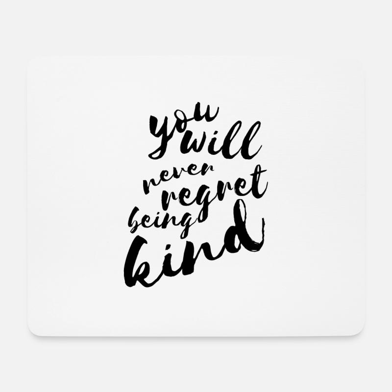 You will never regret being kind - Mouse Pad (horizontal) - white