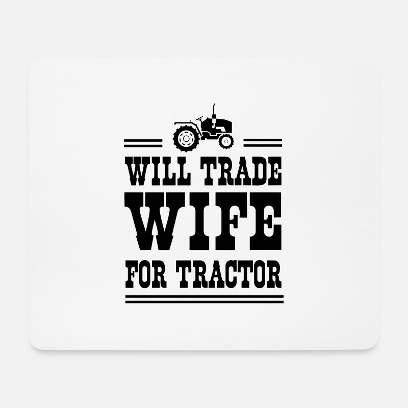 Will Trade Wife for Tractor - Mouse Pad (horizontal) - white