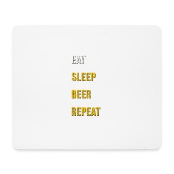 Eat Sleep Beer Repeat - Mouse Pad (horizontal) - white - Front