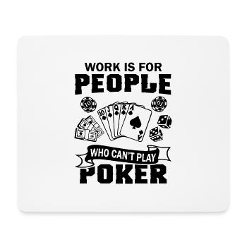 Who Can not Play Poker - Mouse Pad (horizontal) - white - Front