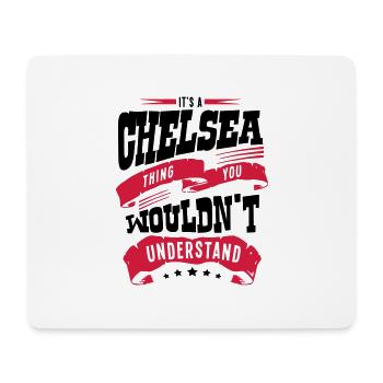 chelsea name thing you wouldnt understan - Mouse Pad (horizontal) - white - Front