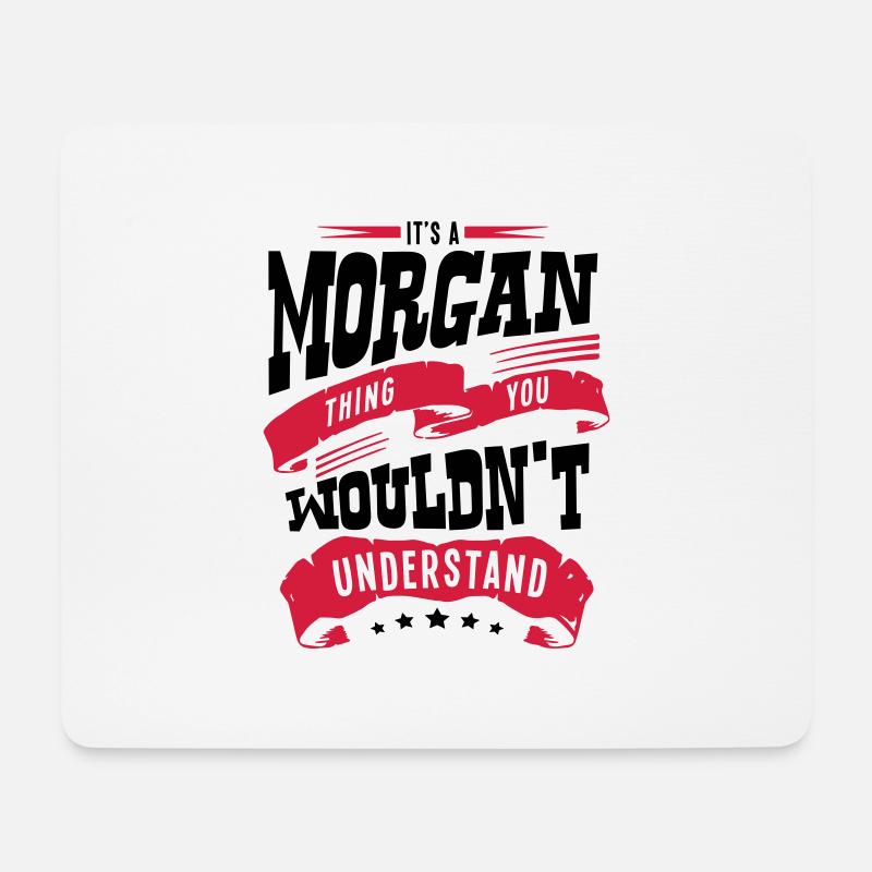 morgan name thing you wouldnt understand - Mouse Pad (horizontal) - white