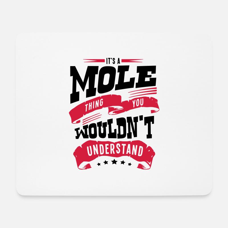 its a mole thing you wouldnt understand - Mouse Pad (horizontal) - white