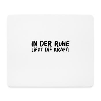 Kraft durch Ruhe - Mousepad (Querformat) - Weiß - Vorne