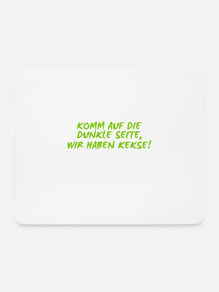 komm auf die dunkle Seite, wir haben Kekse - Mousepad (Querformat) - Weiß