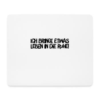 Leben in die Ruhe bringen - Mousepad (Querformat) - Weiß - Vorne