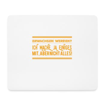 Ich mache ja einiges mit, aber nicht alles - Mousepad (Querformat) - Weiß - Vorne