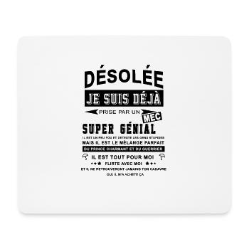 DÉSOLÉ JE SUIS DÉJÀ PRISE PAR UN MEC SUPER GÉNIAL - Tapis de souris (format paysage) - blanc - Devant