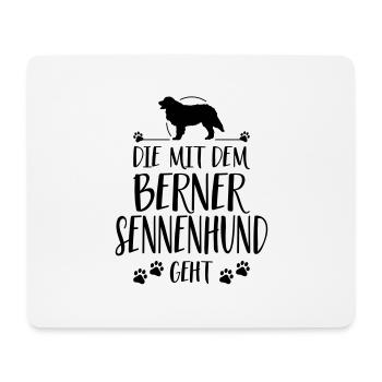 DIE MIT BERNER SENNENHUND GEHT Hunde Hund Wilsigns - Mousepad (Querformat) - Weiß - Vorne