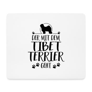 DER MIT TIBET TERRIER GEHT Hunde Spruch Wilsigns - Mousepad (Querformat) - Weiß - Vorne