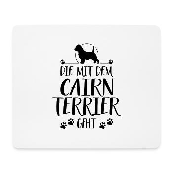 DIE MIT CAIRN TERRIER GEHT Hundespruch Wilsigns - Mousepad (Querformat) - Weiß - Vorne