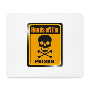Hands off i'm Poison - Mousepad (Querformat) - Weiß - Vorne