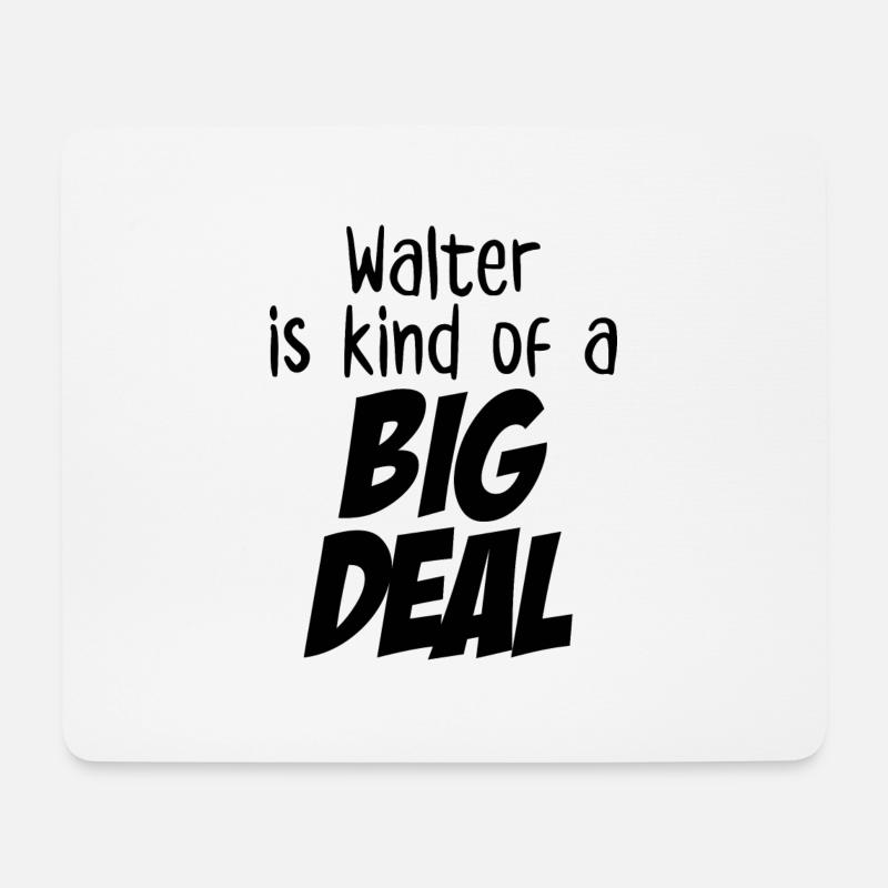 Walter ist eine große Sache - Mousepad (Querformat) - Weiß