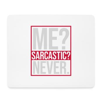 me sarcastic never quote - Mouse Pad (horizontal) - white - Front
