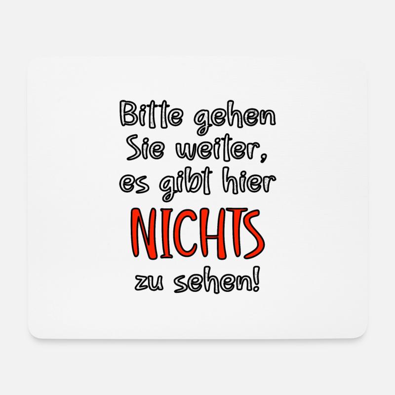 Bitte gehen Sie weiter, es gibt hier nichts zu seh - Mousepad (Querformat) - Weiß