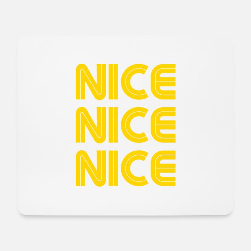 Nice Nice Nice - Mousepad (Querformat) - Weiß