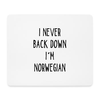 I Never Back Down I Am Norwegian - Mousepad (Querformat) - Weiß - Vorne