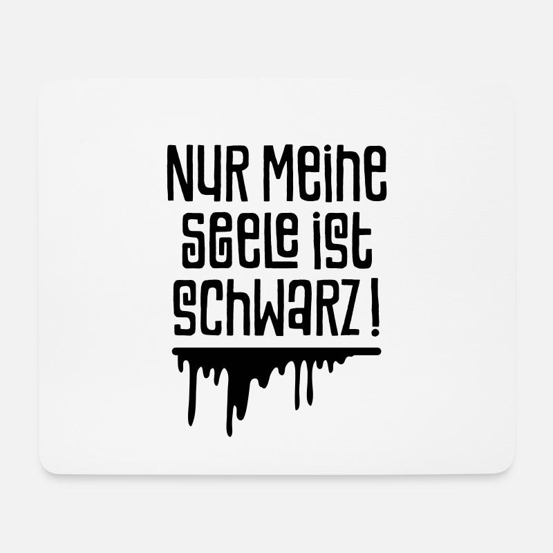 Nur meine Seele ist schwarz - Mousepad (Querformat) - Weiß