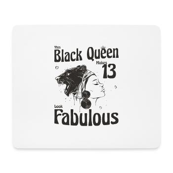 This Black Queen Makes 13 Looks Fabulous - 13th - Mouse Pad (horizontal) - white - Front