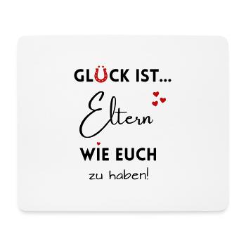 Glück ist, Eltern wie Euch zu haben! Mama & Papa - Mousepad (Querformat) - Weiß - Vorne