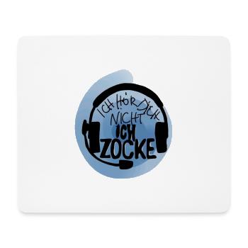 Ich höre dich nicht... Ich zocke - Mousepad (Querformat) - Weiß - Vorne