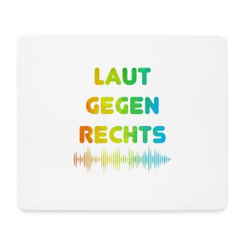 Laut gegen rechts Nr 07 - Mousepad (Querformat) - Weiß - Vorne