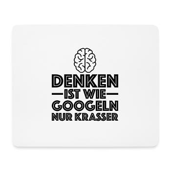 Denken ist wie googeln nur krasser | Sarkasmus - Mousepad (Querformat) - Weiß - Vorne
