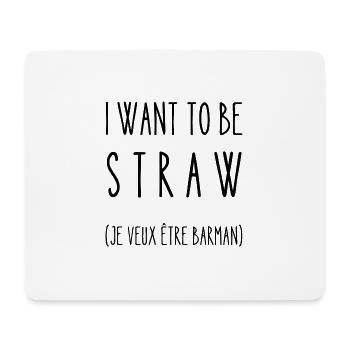 i want to be straw - Tapis de souris (format paysage) - blanc - Devant