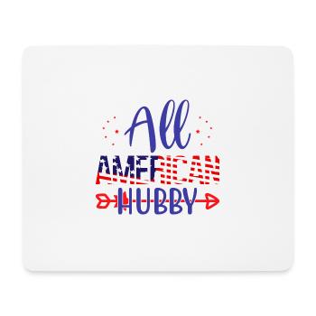 All American Hubby - Mouse Pad (horizontal) - white - Front