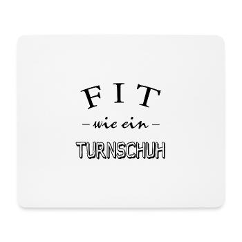 Fit wie ein Turnschuh --Fitness - Trainig - Gym - Mousepad (Querformat) - Weiß - Vorne