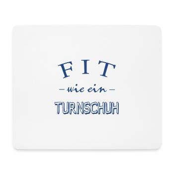 FIT wie ein Turnschuh - Mousepad (Querformat) - Weiß - Vorne