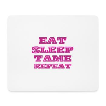 Eat, Sleep, Tame, Repeat!- PINK - Mousepad (Querformat) - Weiß - Vorne