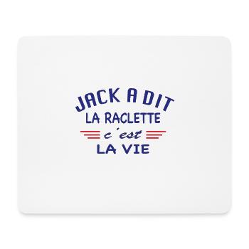 Jack a dit la raclette c'est la vie - Tapis de souris (format paysage) - blanc - Devant