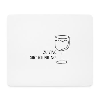 Zu Vino sag' ich nie No! | Weinglas Skizze Spruch - Mousepad (Querformat) - Weiß - Vorne