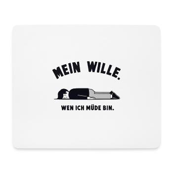 Mein Wille im Müden Moment - Mousepad (Querformat) - Weiß - Vorne