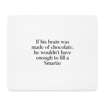 T-shirt « si son cerveau était fait de chocolat » - Tapis de souris (format paysage) - blanc - Devant