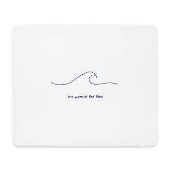 One wave at the time - Mouse Pad (horizontal) - white - Front