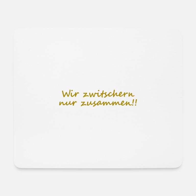 Wir zwitschern nur zusammen 2 - Mousepad (Querformat) - Weiß